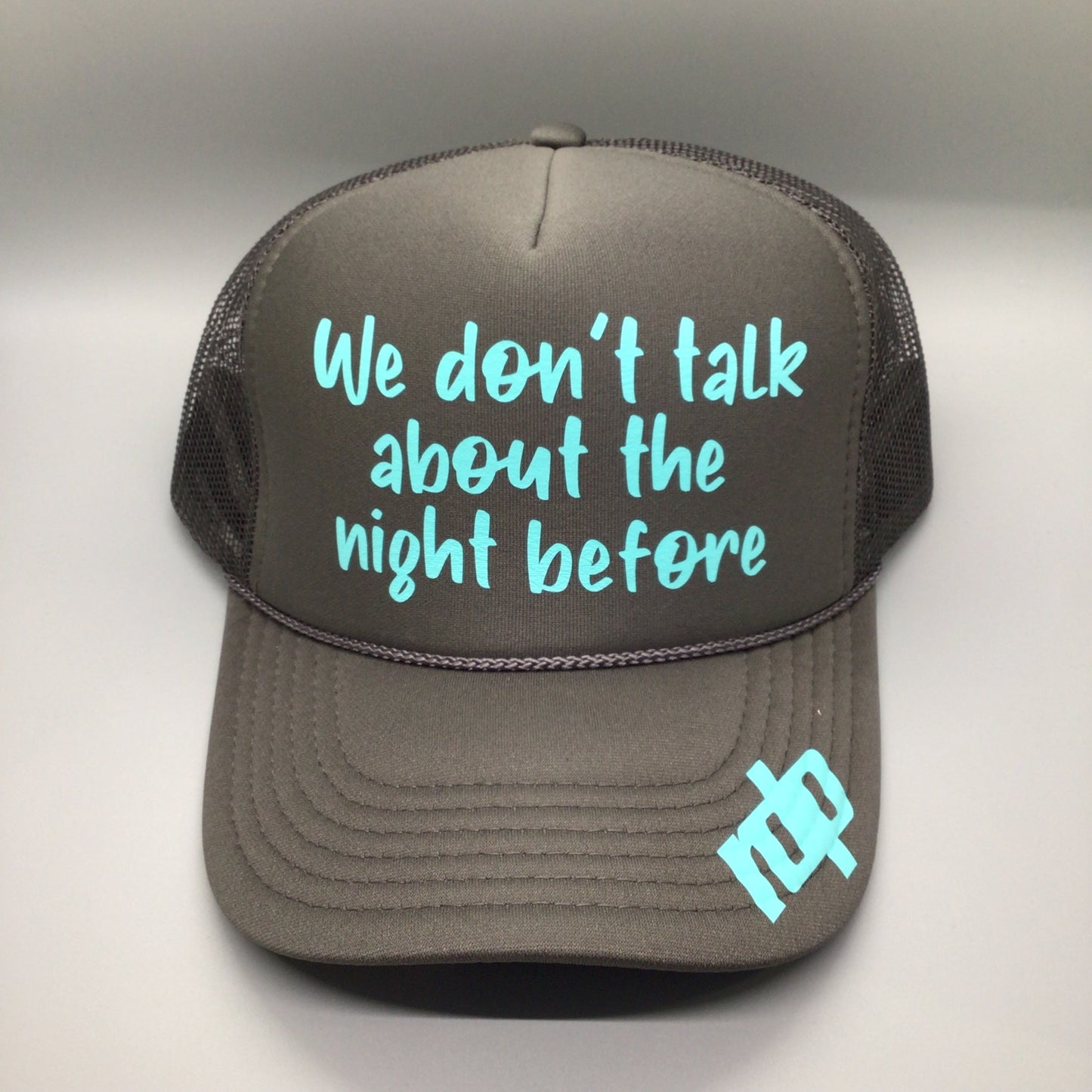 Womens "We dont talk.." Trucker Hat