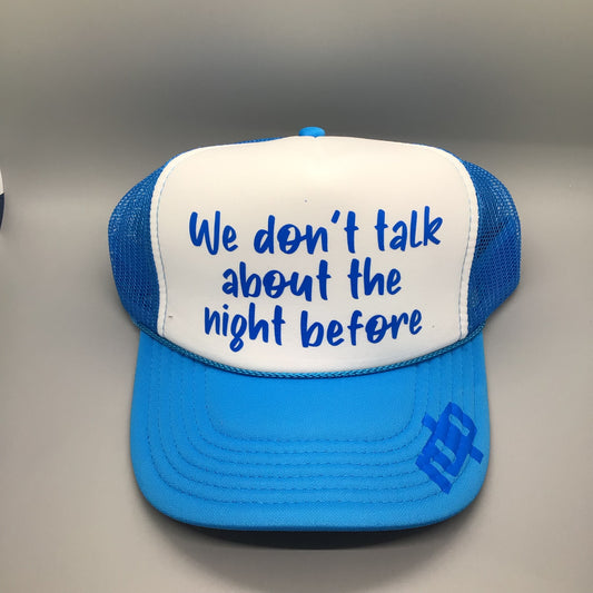 Womens "We dont talk.." Trucker Hat