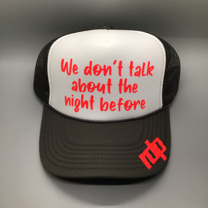 Womens "We dont talk.." Trucker Hat