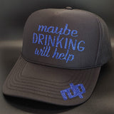 Women's  'Maybe Drinking Will Help' Snapback Hat