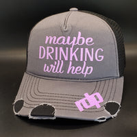 Women's  'Maybe Drinking Will Help' Snapback Hat